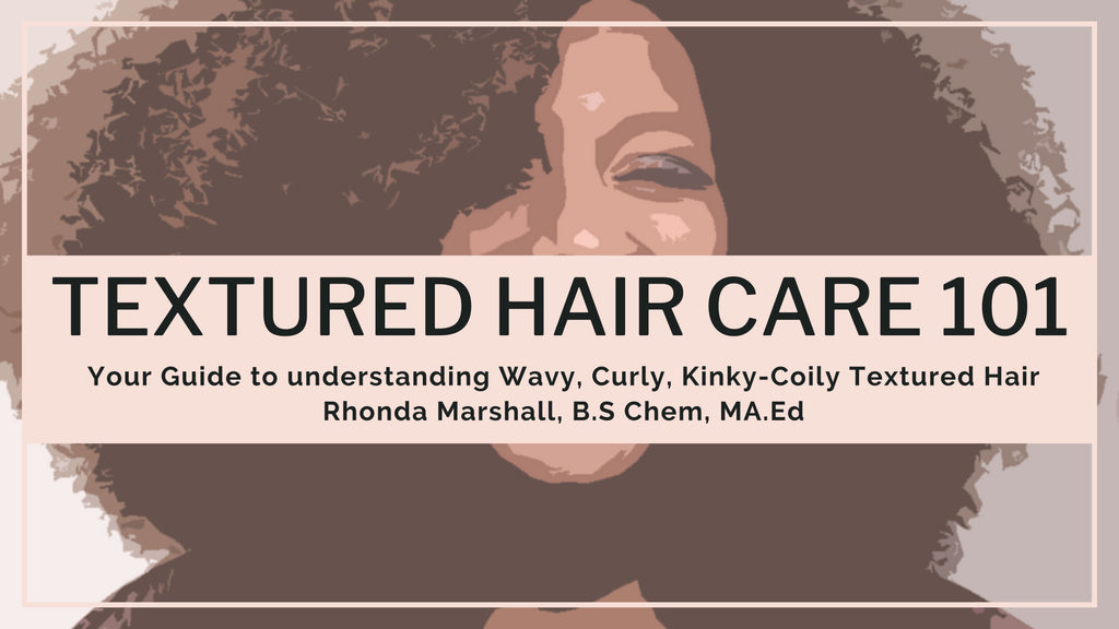 Textured Haircare 101